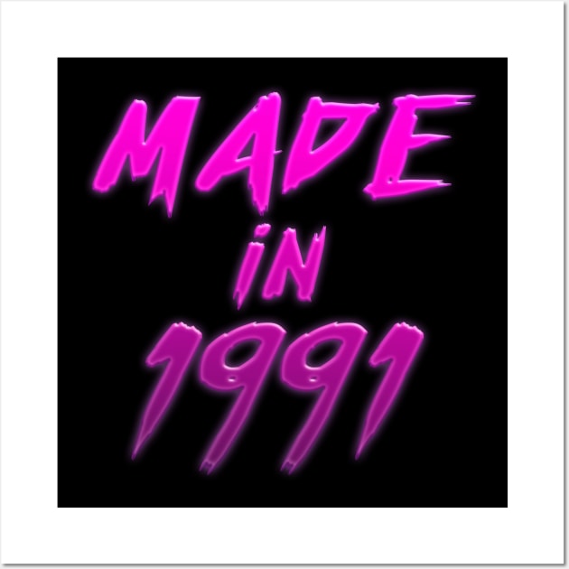 Made In 1991  - Retro Typography Birthday Gift Wall Art by DankFutura